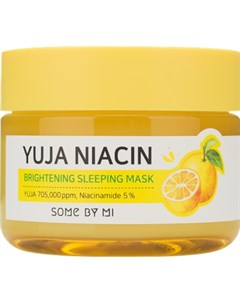 Маска Yuja Niacin 30 Days Miracle Brightening Sleeping Mask для Сияния Кожи Ночная 60г Some by mi
