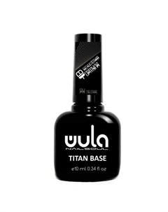 База повышенной адгезии Wula UV Titan base coat 10 мл Wula nailsoul