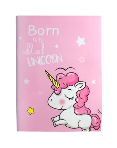 Тетрадь в линейку Единорог Born To Be Wild and Unicorn 42 листа формат А4 розовая Михимихи