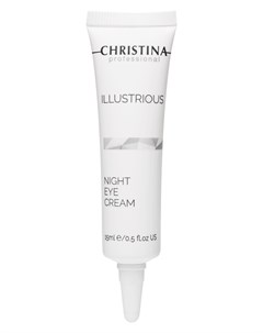 Крем Illustrious Night Eye Cream Омолаживающий Ночной для Кожи вокруг Глаз 15 мл Christina