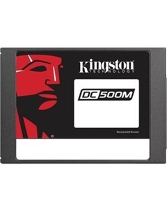 Накопитель SSD SATA III 1920Gb SEDC500M 1920G DC500M 2 5 1 3 DWPD SEDC500M 1920G Kingston