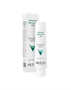 Крем для лица балансирующий с матирующим эффектом Balancing Mat Cream 12H 100 мл Aravia professional