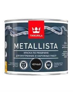 Краска по ржавчине Metallista черный 0 4 л Tikkurila