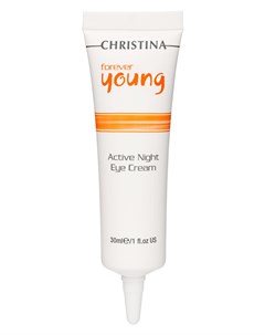 Крем Forever Young Active Night Eye Cream Активный Ночной для Кожи Вокруг Глаз 30 мл Christina