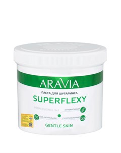Паста Superflexy Gentle Skin для Шугаринга 750г Aravia