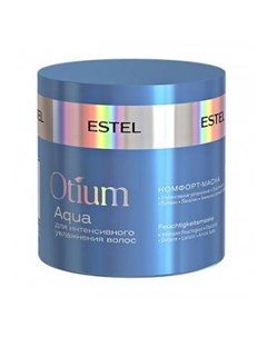 Комфорт Маска Otium Aqua для Интенсивного Увлажнения Волос 300 мл Estel