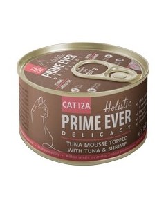 Влажный корм Консервы Прайм Эвер для кошек мусс Тунец с Креветками цена за упаковку Prime ever