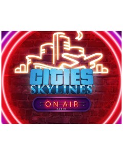 Игра для ПК Cities Skylines On Air Radio Paradox