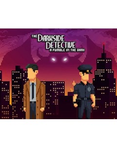 Игра для ПК The Darkside Detective A Fumble in the Dark Akupara games