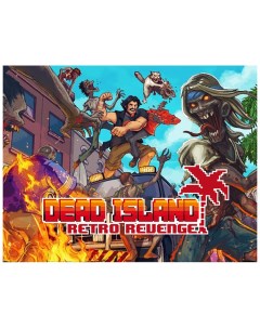 Игра для ПК Dead Island Retro Revenge Deep silver