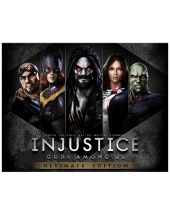 Игра для ПК Injustice Gods Among Us Ultimate Edition Warner bros.