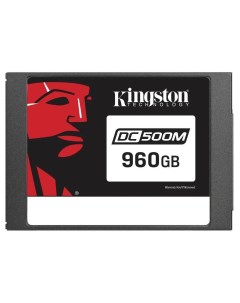 Твердотельный накопитель SSD DC500M SATA III 2 5 960Gb SEDC500M 960G Kingston