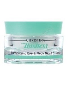 Unstress Harmonizing Night Cream for eye and neck Гармонизирующий ночной крем для кожи век и шеи 30  Christina