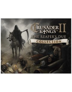 Игра для ПК Crusader Kings II The Reaper s Due Collection Paradox