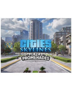Игра для ПК Cities Skylines Plazas Promenades Paradox