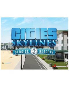 Игра для ПК Cities Skylines Content Creator Pack Seaside Resorts Paradox