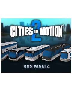 Игра для ПК Cities in Motion 2 Bus Mania Paradox