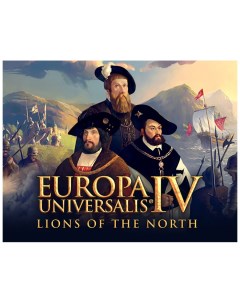 Игра для ПК Europa Universalis IV Lions of the North Paradox
