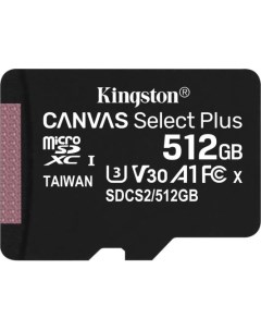Карта памяти microSDXC Canvas Select Plus 512 Гб UHS I Class U3 V30 A1 без адаптера Kingston