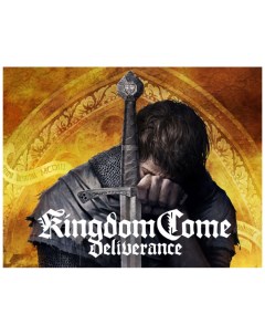 Игра для ПК Kingdom Come Deliverance Warhorse studios