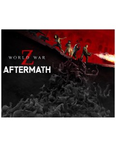 Игра для ПК World War Z Aftermath Saber interactive inc.