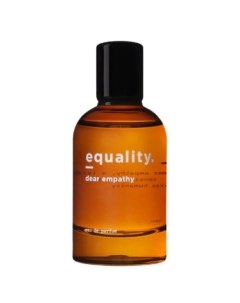 Dear Empathy Equality. fragrances