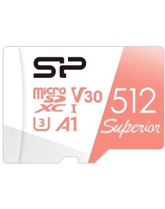 Флеш карта microSD 512GB Superior A1 microSDXC Class 10 UHS I U3 100 80 Mb s Silicon power