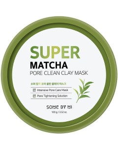 Очищающая глиняная маска с экстрактом чая матча Pore Clean Clay Mask 100 г Super Matcha Some by mi