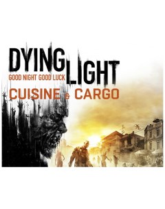 Игра для ПК Dying Light Cuisine Cargo Techland