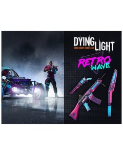 Игра для ПК Dying Light Retrowave Bundle Techland