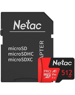 Карта памяти MicroSDXC 512GB NT02P500PRO 512G R P500 Extreme Pro SD Adapter Netac