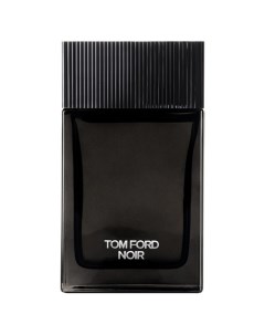 Noir Парфюмерная вода спрей Tom ford