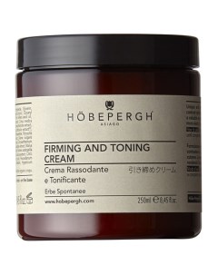 Firming and Toning Cream Крем для тела укрепляющий и тонизирующий Hobe pergh