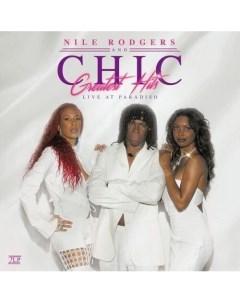 Виниловая пластинка Nile Rodgers and Chic Greatest Hits Live At Paradiso 2LP Chic choc