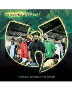 Виниловая пластинка Wu Tang Clan The Wu Tang Classics Vol 1 A Shaolin Instrumental Series 2LP Cutting deep records