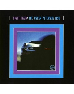 Виниловая пластинка The Oscar Peterson Trio Night Train LP Universal