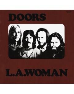 Виниловая пластинка The Doors L A Woman LP Warner