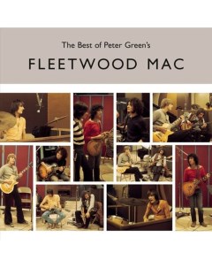 Виниловая пластинка Fleetwood Mac The Best Of Peter Green s Fleetwood Mac 2LP Warner