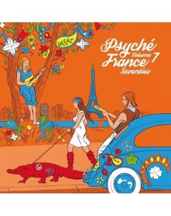 Виниловая пластинка Various Artists Psyche France Vol 7 LP Warner