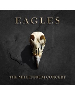 Виниловая пластинка Eagles The Millennium Concert 2LP Warner