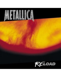 Виниловая пластинка Metallica Reload 2LP Universal