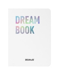 Блокнот Dream Do Dream Book 1dea.me