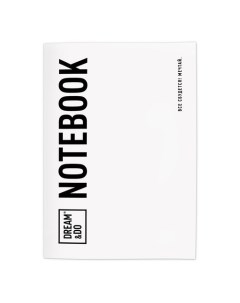 Рабочая тетрадь Dream Do Notebook 1dea.me