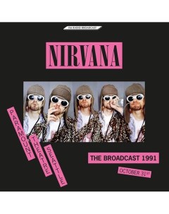 Рок Nirvana The Broadcast 1991 October 31 Paramount Theatre Seattle LP Room on fire