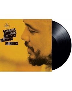 Виниловая пластинка Mingus Mingus Mingus Mingus Mingus Mingus LP Universal