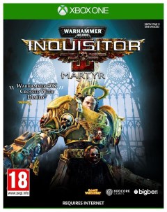 Игра Warhammer 40 000 Inquisitor Martyr Standard Edition для Xbox One Bigben interactive
