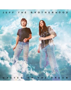 Jeff the Brotherhood WASTED ON THE DREAM Warner bros. ie