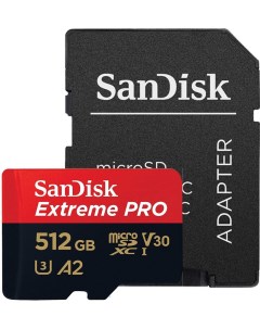 Карта памяти microSD 512GB microSDXC Class 10 UHS I A2 C10 V30 U3 Extreme Pro Sandisk