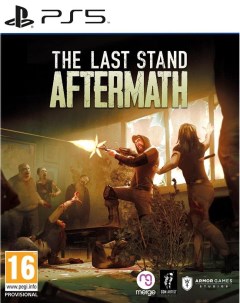 Игра The Last Stand Aftermath PlayStation 5 русские субтитры Armor games studios
