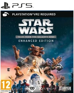 Игра Star Wars Tales from the Galaxy s Edge Enhanced Ed только VR2 английская версия Disney